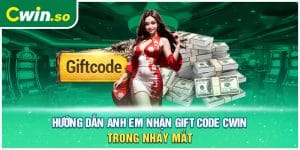 Hướng Dẫn Chi Tiết Cách Nhận Gift Code CWIN Trong Nháy Mắt